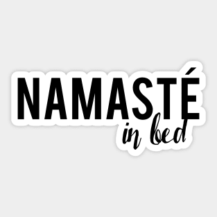 Namaste In Bed Sticker